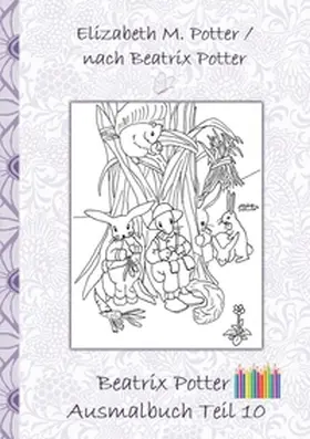 Potter |  Beatrix Potter Ausmalbuch Teil 10 ( Peter Hase ) | Buch |  Sack Fachmedien