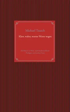 Tausch |  Klare, wahre, warme Worte wagen | Buch |  Sack Fachmedien