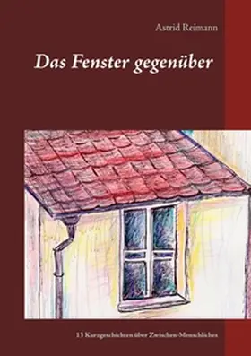 Reimann |  Das Fenster gegenüber | Buch |  Sack Fachmedien