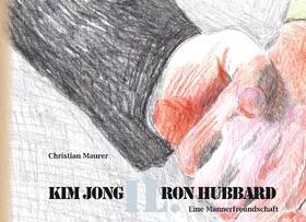 Maurer |  Kim Jong IL. Ron Hubbard | eBook | Sack Fachmedien