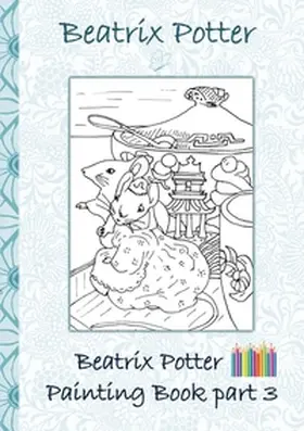 Potter |  Beatrix Potter Painting Book Part 3 ( Peter Rabbit ) | Buch |  Sack Fachmedien