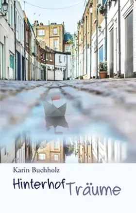 Buchholz |  Hinterhofträume | Buch |  Sack Fachmedien