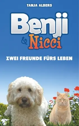 Albers |  Benji und Nicci. Zwei Freunde fürs Leben | Buch |  Sack Fachmedien