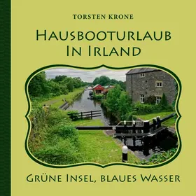 Krone |  Hausbooturlaub in Irland | eBook | Sack Fachmedien
