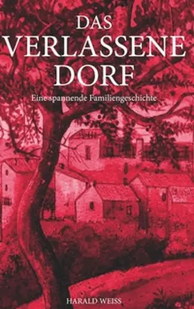 Weiss |  Das verlassene Dorf | Buch |  Sack Fachmedien