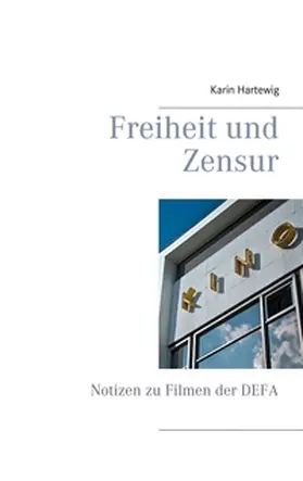 Hartewig |  Freiheit und Zensur | Buch |  Sack Fachmedien