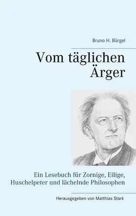 Bürgel / Stark |  Vom täglichen Ärger | eBook | Sack Fachmedien