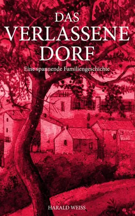 Weiss |  Das verlassene Dorf | eBook | Sack Fachmedien