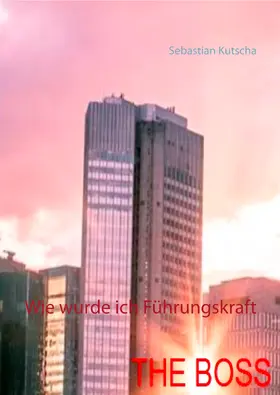 Kutscha |  Wie wurde ich Führungskraft | eBook | Sack Fachmedien