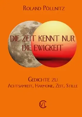 Pöllnitz |  Die Zeit kennt nur die Ewigkeit | Buch |  Sack Fachmedien
