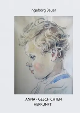 Bauer |  Anna - Geschichten | Buch |  Sack Fachmedien