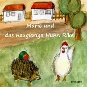 Lübbe |  Marie und das neugierige Huhn Rike | Buch |  Sack Fachmedien