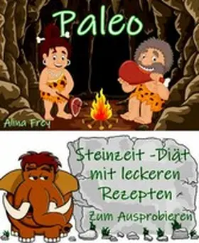 Frey |  Paleo - die Steinzeit-Diät | eBook | Sack Fachmedien
