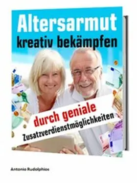 Rudolphios |  Altersarmut kreativ bekämpfen | eBook | Sack Fachmedien