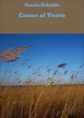 Deledda |  Canne al Vento | eBook | Sack Fachmedien