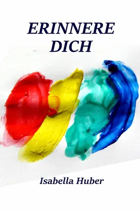 Huber |  Erinnere Dich | eBook | Sack Fachmedien