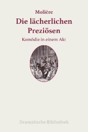 Molière |  Die lächerlichen Preziösen | eBook | Sack Fachmedien