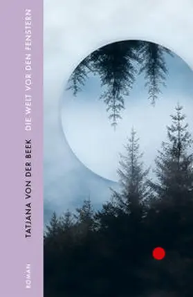 von der Beek |  Die Welt vor den Fenstern | eBook | Sack Fachmedien