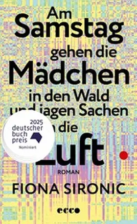 Sironic |  Am Samstag gehen die Mädchen in den Wald und jagen Sachen in die Luft | eBook | Sack Fachmedien