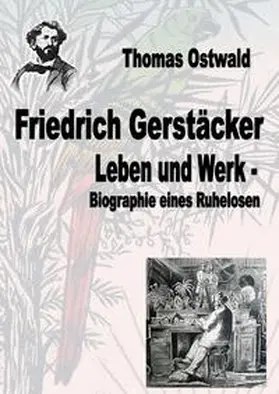 Ostwald |  Werkausgabe Friedrich Gerstäcker Ausgabe letzter Hand / Friedrich Gerstäcker - Leben und Werk | Buch |  Sack Fachmedien