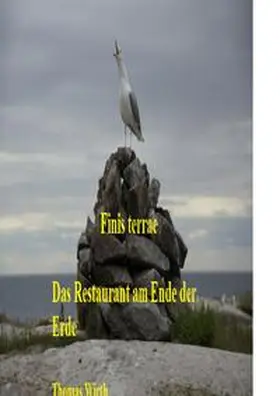 Wirth |  Das Restaurant am Ende der Erde | Buch |  Sack Fachmedien