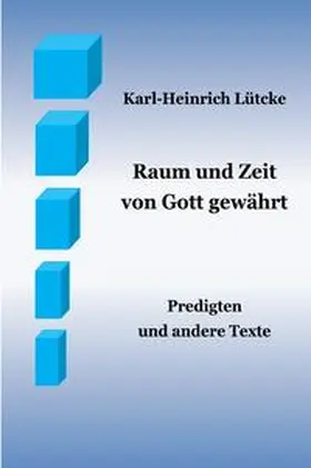 Lütcke |  Raum und Zeit - von Gott gewährt | Buch |  Sack Fachmedien