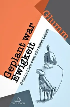 Glumm |  Geplant war Ewigkeit | Buch |  Sack Fachmedien