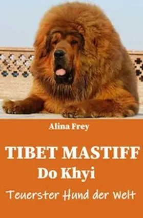 Frey |  Tibet Mastiff | eBook | Sack Fachmedien
