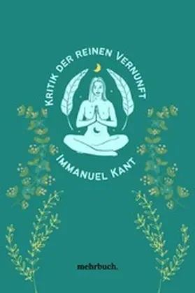 Kant / Verlag |  Kritik der reinen Vernunft | eBook | Sack Fachmedien