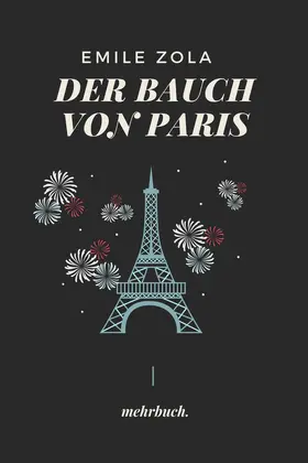 Zola / Verlag |  Der Bauch von Paris: mehrbuch-Weltliteratur | eBook | Sack Fachmedien