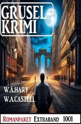 Hary / Castell |  Gruselkrimi Romanpaket Extraband 1001 | eBook | Sack Fachmedien