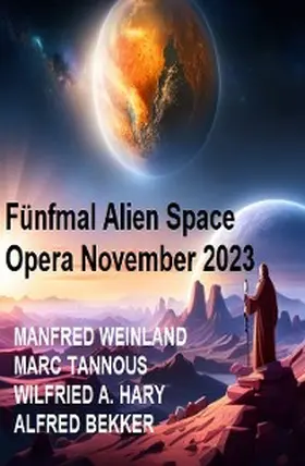 Bekker / Weinland / Tannous |  Fünfmal Alien Space Opera November 2023 | eBook | Sack Fachmedien