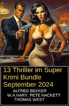 Bekker / West / Hackett |  13 Thriller im Super Krimi Bundle September 2024 | eBook | Sack Fachmedien