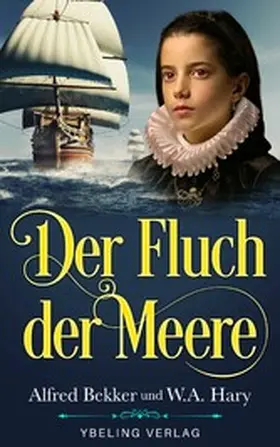 Bekker / Hary |  Der Fluch der Meere. Historischer Liebesroman | eBook | Sack Fachmedien