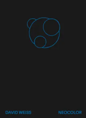 Weiss |  David Weiss. Neocolor | Buch |  Sack Fachmedien