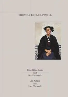 Rollig / Klee |  Broncia Koller-Pinell. Eine Künstlerin und ihr Netzwerk / An Artist and Her Network | Buch |  Sack Fachmedien