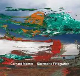 Elger |  Gerhard Richter. Übermalte Fotografien Schriften des Gerhard-Richter-Archiv. Band 21 | Buch |  Sack Fachmedien