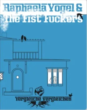  Raphaela Vogel and the Fist Fuckers | Buch |  Sack Fachmedien
