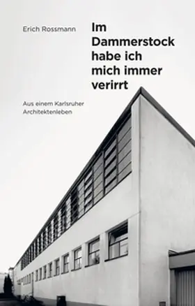 Rossmann |  Erich Rossmann. Im Dammerstock habe ich mich immer verirrt | Buch |  Sack Fachmedien