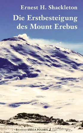 Shackleton |  Die Erstbesteigung des Mount Erebus | eBook | Sack Fachmedien