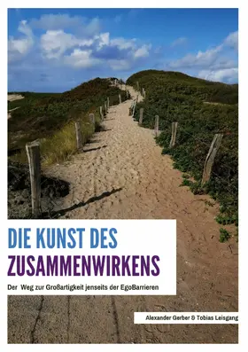 Gerber / Leisgang |  Die Kunst des Zusammenwirkens | eBook | Sack Fachmedien