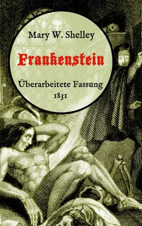Shelley / Weber |  Frankenstein oder, Der moderne Prometheus. Überarbeitete Fassung von 1831 | eBook | Sack Fachmedien