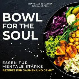 Tomaschek-Habrina / Nichterl |  Bowl for the Soul | eBook | Sack Fachmedien