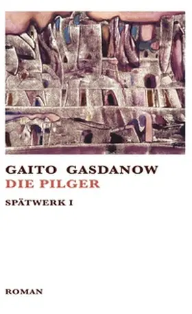 Gasdanow / Barck |  Die Pilger | Buch |  Sack Fachmedien