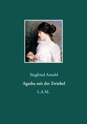 Arnold / Metz |  Agatha mit der Zwiebel | Buch |  Sack Fachmedien