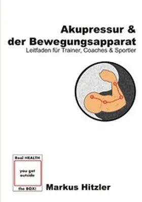 Hitzler |  Akupressur & der Bewegungsapparat | eBook | Sack Fachmedien