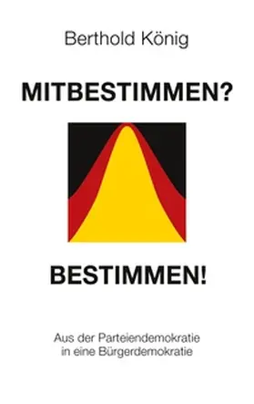 König |  Mitbestimmen? Bestimmen! | Buch |  Sack Fachmedien