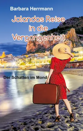 Herrmann |  Jolandas Reise in die Vergangenheit | eBook | Sack Fachmedien