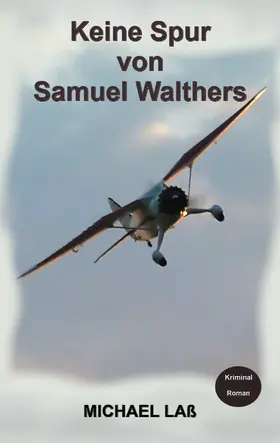 Laß |  Keine Spur von Samuel Walthers | eBook | Sack Fachmedien