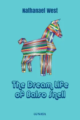 West |  The Dream Life of Balso Snell | eBook | Sack Fachmedien
